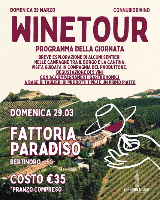 WINE TOUR - 29 MARZO - FATTORIA PARADISO - BERTINORO - FC