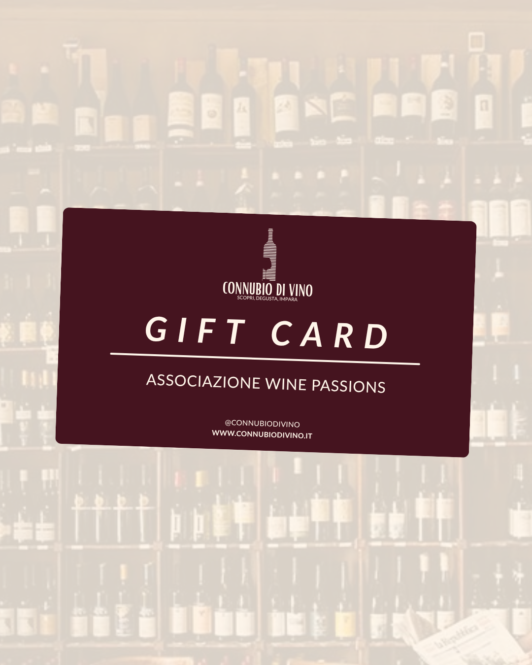 GIFT CARD - CONNUBIO DI VINO